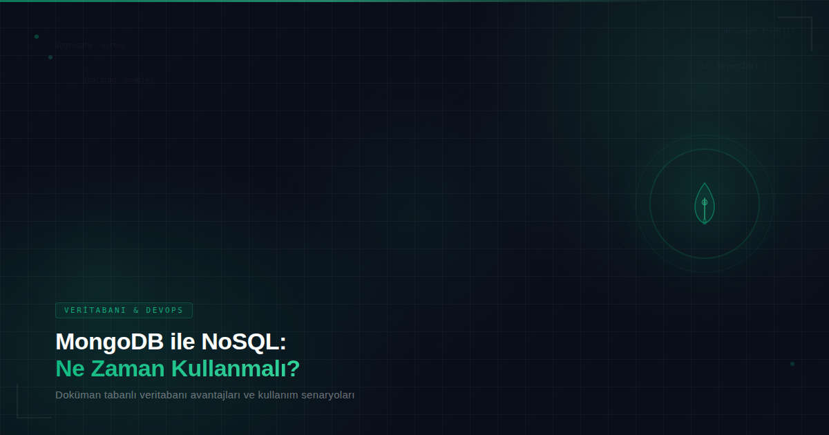 MongoDB ile NoSQL: Ne Zaman Kullanmalı?