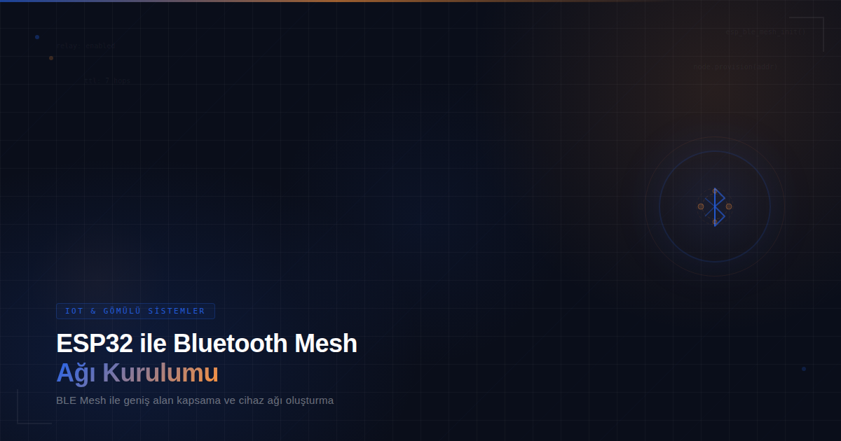 ESP32 ile Bluetooth Mesh Ağı Kurulumu