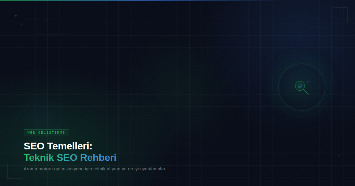 SEO Temelleri: Teknik SEO Rehberi